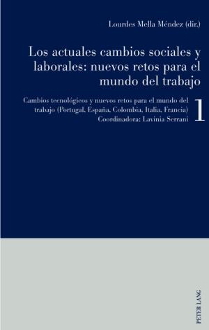 Cover of the book Los actuales cambios sociales y laborales: nuevos retos para el mundo del trabajo by Peter Zajac