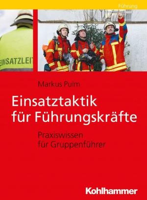 Cover of the book Einsatztaktik für Führungskräfte by Dorothea Huber, Günther Klug, Cord Benecke, Lilli Gast, Marianne Leuzinger-Bohleber, Wolfgang Mertens