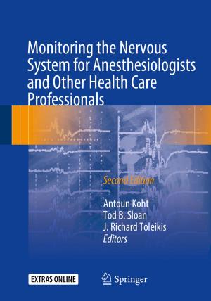 Cover of the book Monitoring the Nervous System for Anesthesiologists and Other Health Care Professionals by Florian Mühlfried