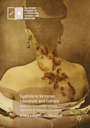 Cover of the book Syphilis in Victorian Literature and Culture by Rajeev K. Singla, Ashok K. Dubey, Sara M. Ameen, Shana Montalto, Salvatore Parisi