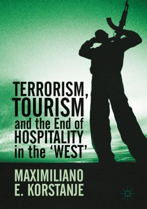 Cover of the book Terrorism, Tourism and the End of Hospitality in the 'West' by David L. Shapiro, Angela M. Noe