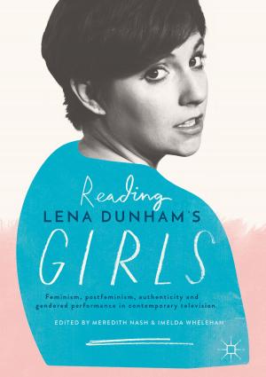 Cover of the book Reading Lena Dunham’s Girls by Wanrong Tang, Ying Jun (Angela) Zhang