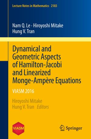 Cover of the book Dynamical and Geometric Aspects of Hamilton-Jacobi and Linearized Monge-Ampère Equations by Jason David Hall