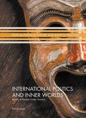 Cover of the book International Politics and Inner Worlds by Gilbert Karareba, Simon Clarke, Thomas O'Donoghue