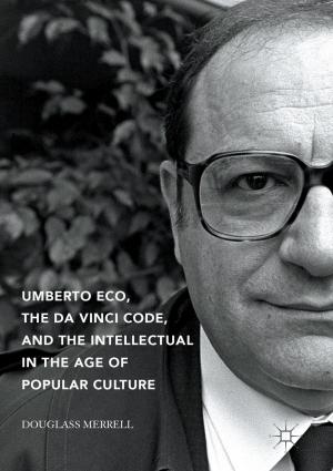 Cover of the book Umberto Eco, The Da Vinci Code, and the Intellectual in the Age of Popular Culture by Martin Griffiths
