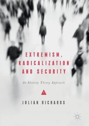 Cover of the book Extremism, Radicalization and Security by Harry Apostoleris, Marco Stefancich, Matteo Chiesa