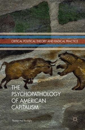 Cover of the book The Psychopathology of American Capitalism by Gregor Dorfleitner, Lars Hornuf, Matthias Schmitt, Martina Weber