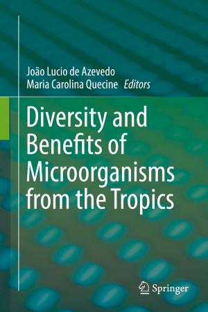 Cover of the book Diversity and Benefits of Microorganisms from the Tropics by S.A. Molteni