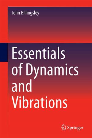 Cover of the book Essentials of Dynamics and Vibrations by Jiří Erhart, Petr Půlpán, Martin Pustka