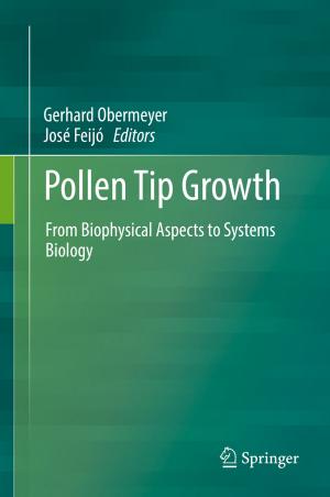 Cover of the book Pollen Tip Growth by Óscar García Agustín, Martin Bak Jørgensen