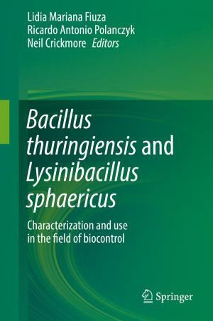 Cover of the book Bacillus thuringiensis and Lysinibacillus sphaericus by Anja du Plessis
