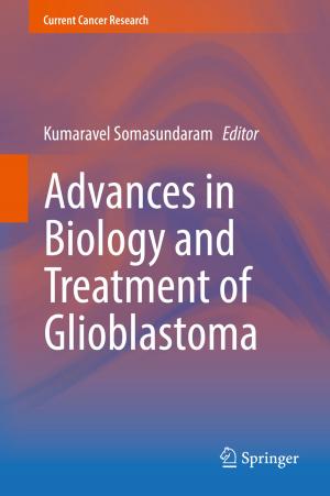 Cover of the book Advances in Biology and Treatment of Glioblastoma by Marina Cano