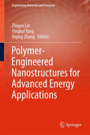 Cover of the book Polymer-Engineered Nanostructures for Advanced Energy Applications by Stephen M. Feldman