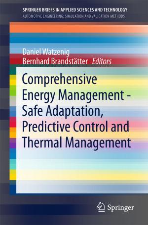 Cover of the book Comprehensive Energy Management - Safe Adaptation, Predictive Control and Thermal Management by Shan Zhang, Ning Zhang, Sheng Zhou, Zhisheng Niu, Xuemin (Sherman) Shen