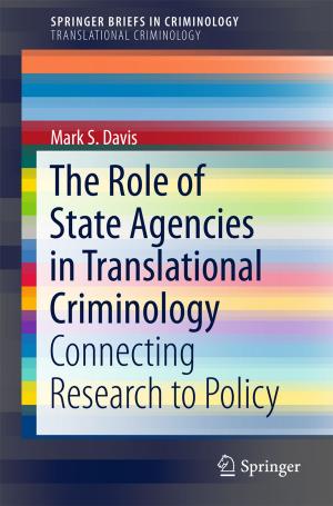 Cover of the book The Role of State Agencies in Translational Criminology by M. Martin Guiney