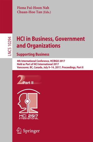 Cover of the book HCI in Business, Government and Organizations. Supporting Business by Katiuscia Vaccarini, Francesca Spigarelli, Ernesto Tavoletti, Christoph Lattemann