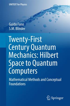 Cover of the book Twenty-First Century Quantum Mechanics: Hilbert Space to Quantum Computers by Tohru Ifukube