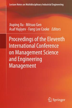 Cover of the book Proceedings of the Eleventh International Conference on Management Science and Engineering Management by Ellina Grigorieva