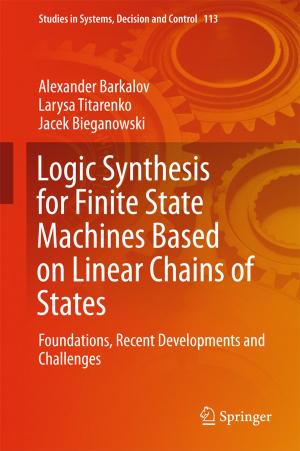 Cover of the book Logic Synthesis for Finite State Machines Based on Linear Chains of States by Ann Burgett