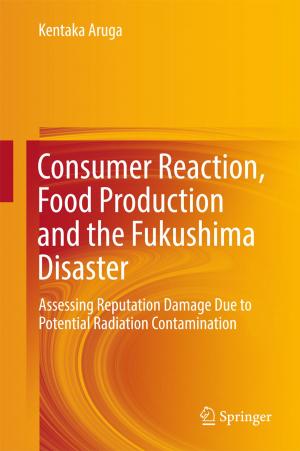 Cover of the book Consumer Reaction, Food Production and the Fukushima Disaster by Alice Mikal Craven