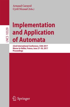 Cover of the book Implementation and Application of Automata by Zipeng Li, Krishnendu Chakrabarty, Tsung-Yi Ho, Chen-Yi Lee