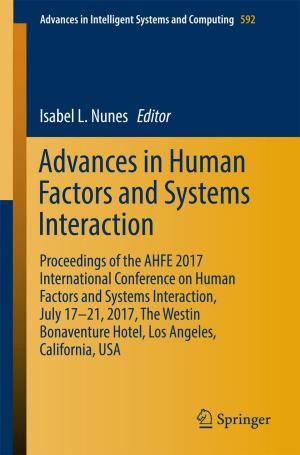Cover of the book Advances in Human Factors and Systems Interaction by Sujoy Kumar Saha, Manvendra Tiwari, Bengt Sundén, Zan Wu