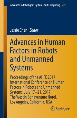 Cover of the book Advances in Human Factors in Robots and Unmanned Systems by Marie I. Kaiser