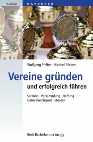 Cover of the book Vereine gründen und erfolgreich führen by Klaus Berger