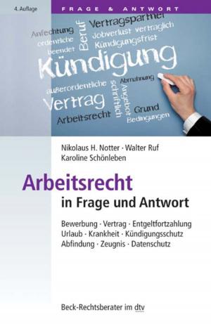 Cover of the book Arbeitsrecht in Frage und Antwort by Helwig Schmidt-Glintzer