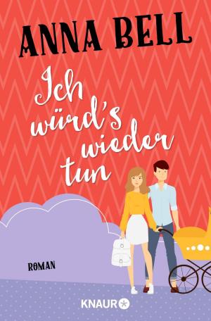Cover of the book Ich würd's wieder tun by Anna Doubek