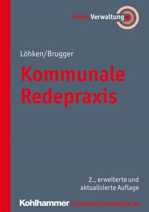 Cover of the book Kommunale Redepraxis by Helmut Dedy, Bernd Jürgen Schneider