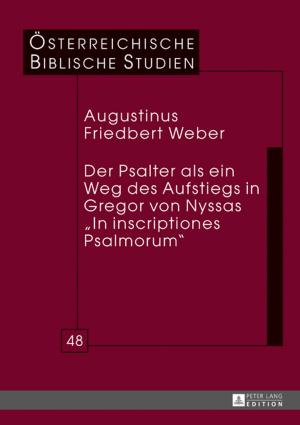 Cover of the book Der Psalter als ein Weg des Aufstiegs in Gregor von Nyssas «In inscriptiones Psalmorum» by Eduard Moyà