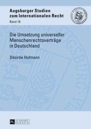 Cover of the book Die Umsetzung universeller Menschenrechtsvertraege in Deutschland by Gene Segarra Navera