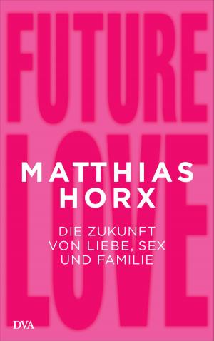 Cover of the book Future Love by Cornelia Travnicek
