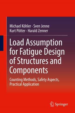 Cover of the book Load Assumption for Fatigue Design of Structures and Components by Jörg Becker, Axel Winkelmann