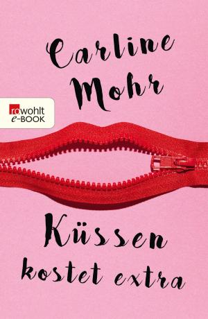 Cover of the book Küssen kostet extra by Petra Oelker