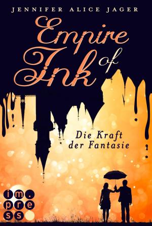 Book cover of Empire of Ink 1: Die Kraft der Fantasie