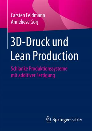 Cover of the book 3D-Druck und Lean Production by Daniel Schallmo