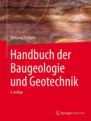 Cover of the book Handbuch der Baugeologie und Geotechnik by Kurt Sandkuhl, Matthias Wißotzki, Janis Stirna