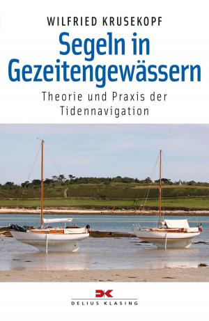Cover of the book Segeln in Gezeitengewässern by Björn Kafka, Olaf Jenewein