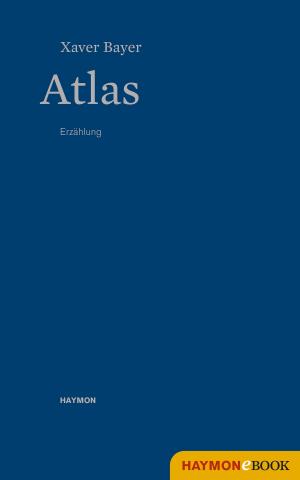 Cover of the book Atlas by Felix Mitterer