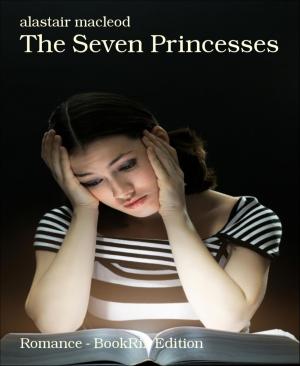 Cover of the book The Seven Princesses by Wilfried A. Hary, Werner K. Giesa