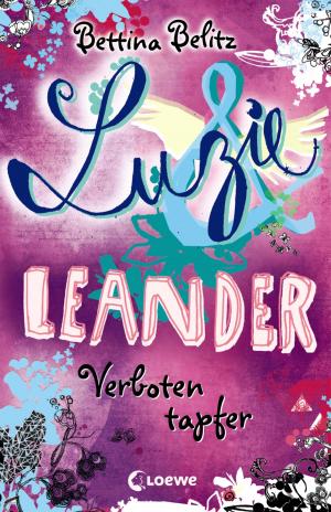 Cover of the book Luzie & Leander 6 - Verboten tapfer by Cornelia Funke