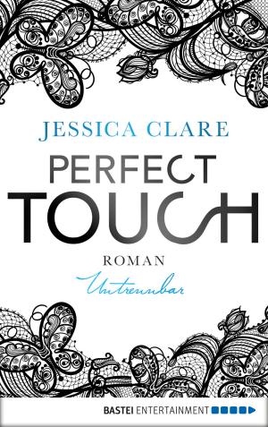 Cover of the book Perfect Touch - Untrennbar by Marina Anders
