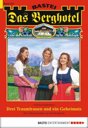 Cover of the book Das Berghotel - Folge 143 by Julia Kröhn