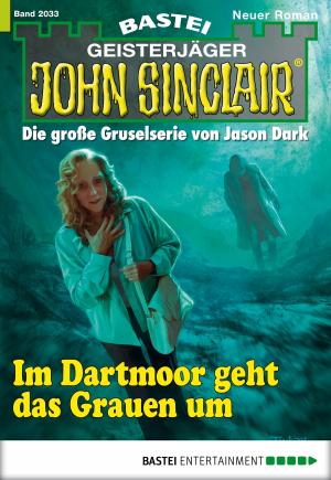Cover of the book John Sinclair - Folge 2033 by Stefan Frank, Katrin Kastell, Marina Anders, Ina Ritter, Karin Graf