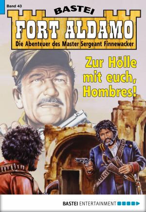 Cover of the book Fort Aldamo - Folge 043 by Wolfgang Hohlbein
