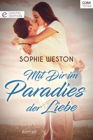 Cover of the book Mit Dir im Paradies der Liebe by Patricia Frances Rowell