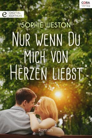 Cover of the book Nur wenn du mich von Herzen liebst by Fiona Brand, Caitlin Crews, Carol Marinelli, Jennifer Taylor