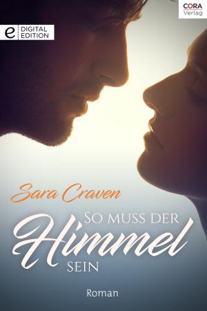 Cover of the book So muss der Himmel sein by Karen Van Der Zee, Margaret Barker, Jessica Steele